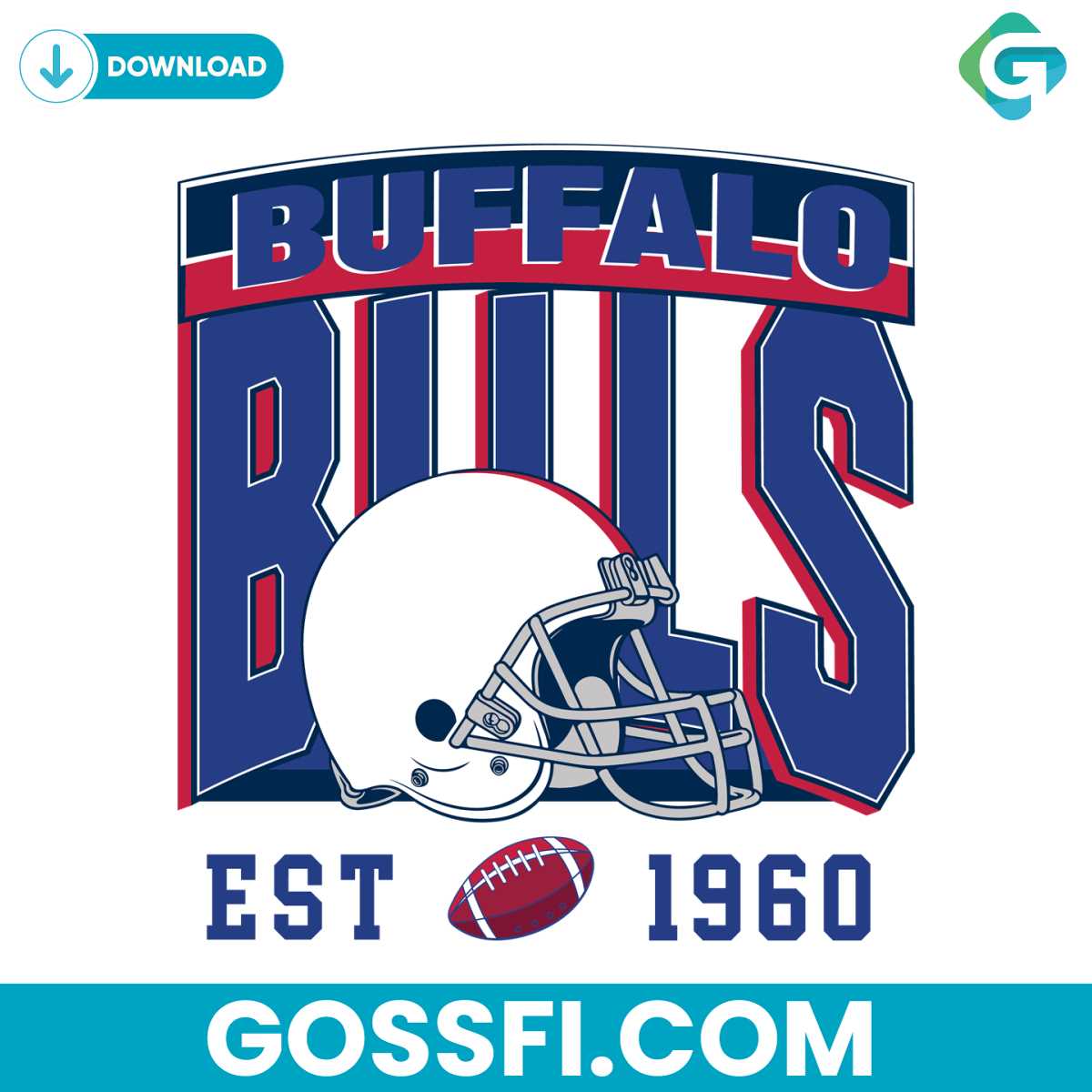 Buffalo Bills Football Est 1960 Svg Digital Download - Gossfi.com