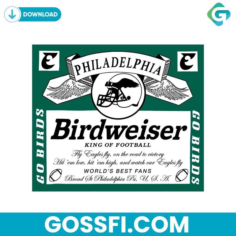 Birdweiser King Of Football Philadelphia Svg