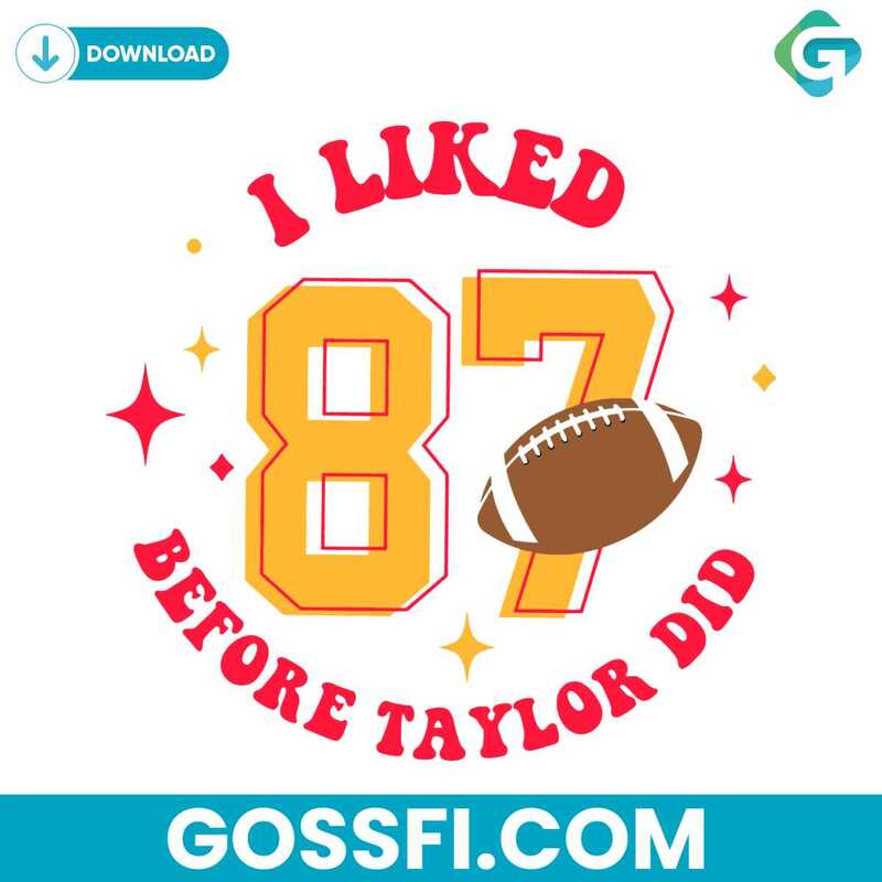 I Like 87 Before Taylor Did Svg Digital Download