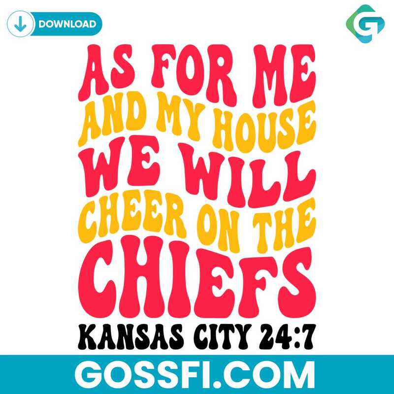 As For Me And My House We Will Cheer On The Chiefs Kansas City Svg