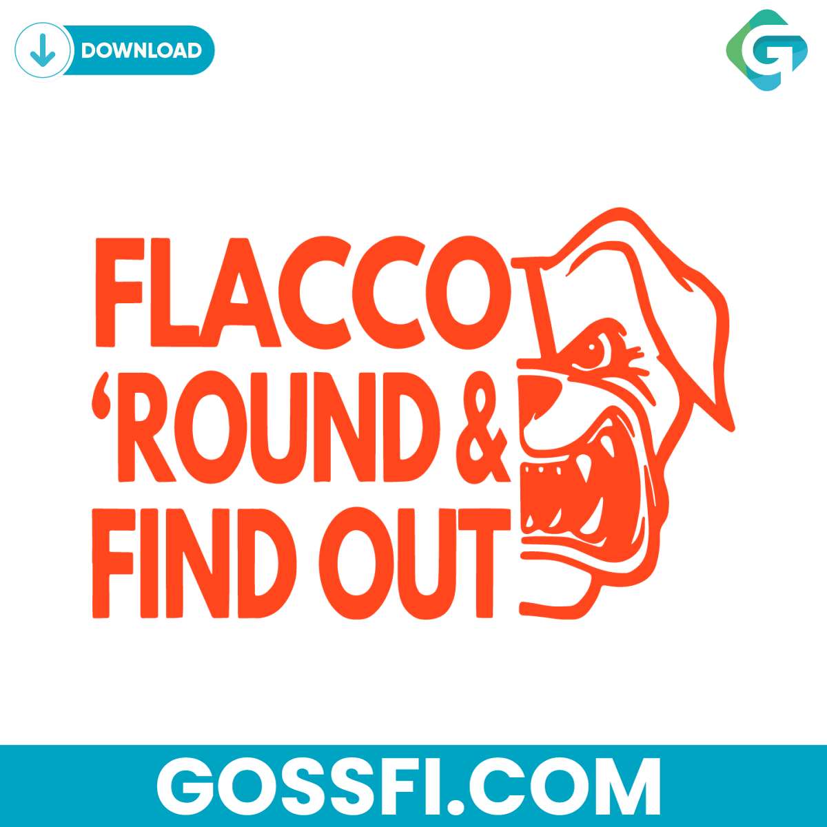 flacco-around-and-find-out-dawg-joe-flacco-svg-digital-download