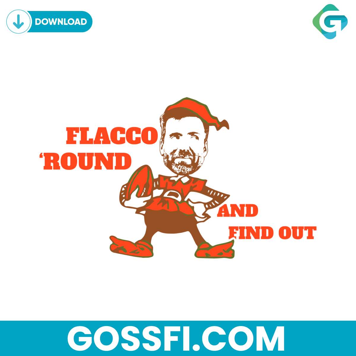 joe-flacco-around-and-find-out-svg-digital-download