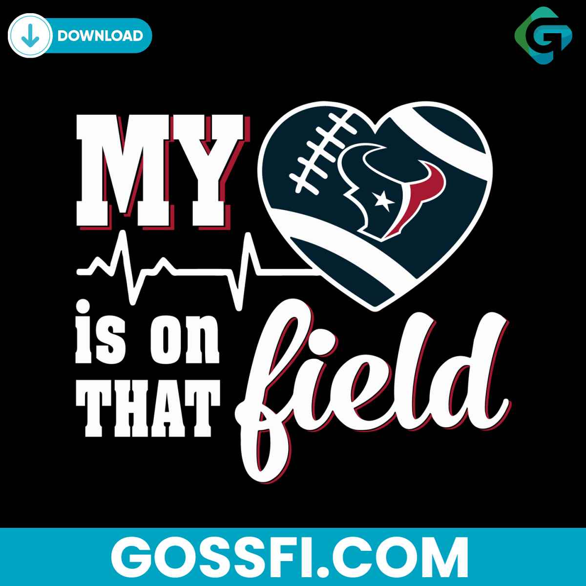 my-heart-is-on-that-field-houston-texans-svg