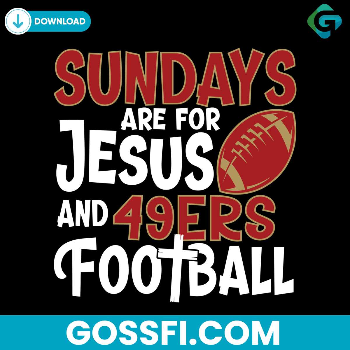 sundays-are-for-jesus-and-49ers-football-svg