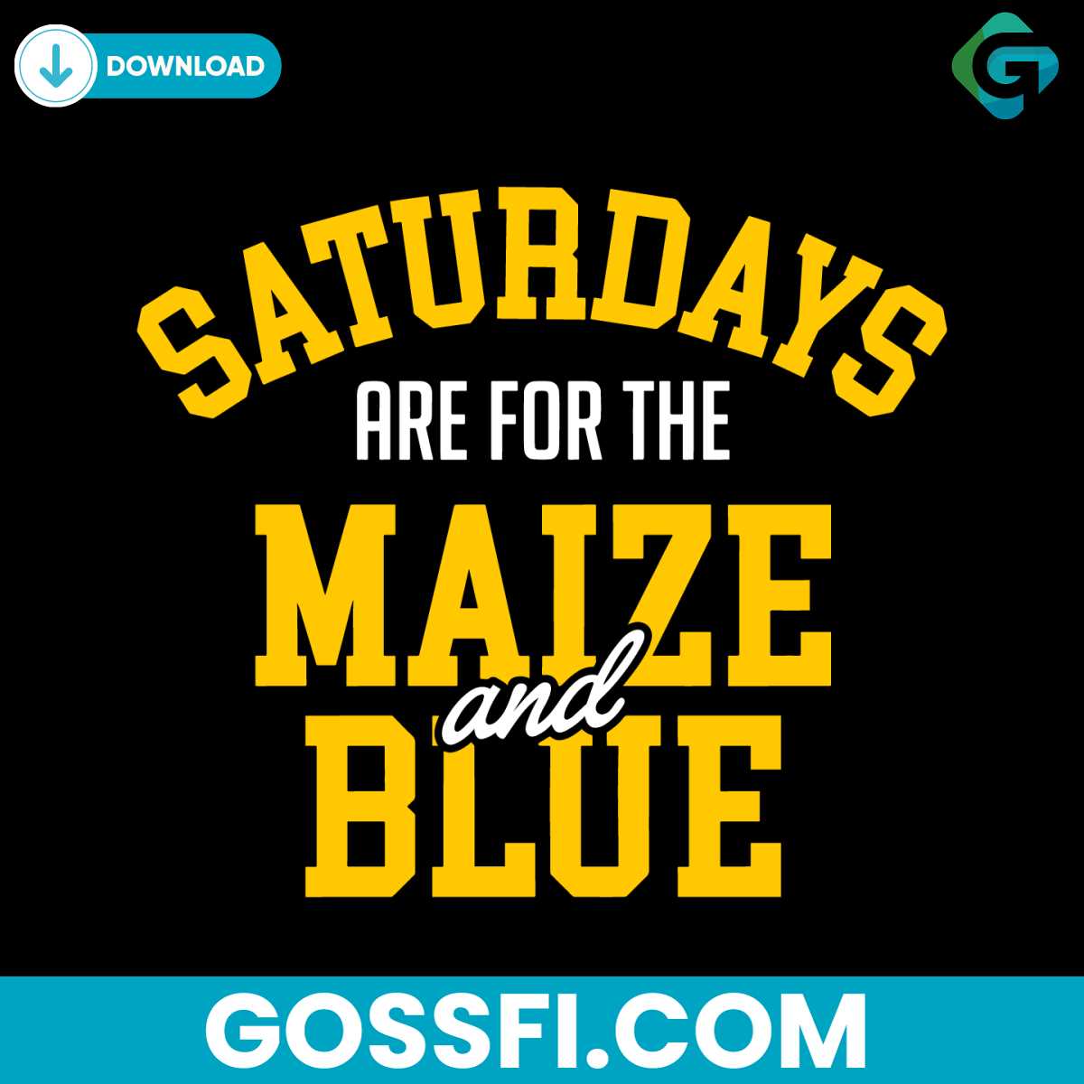 saturdays-are-for-the-maize-and-blue-michigan-college-svg