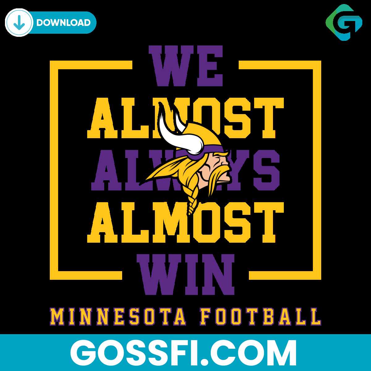 minnesota-vikings-we-almost-always-almost-win-svg