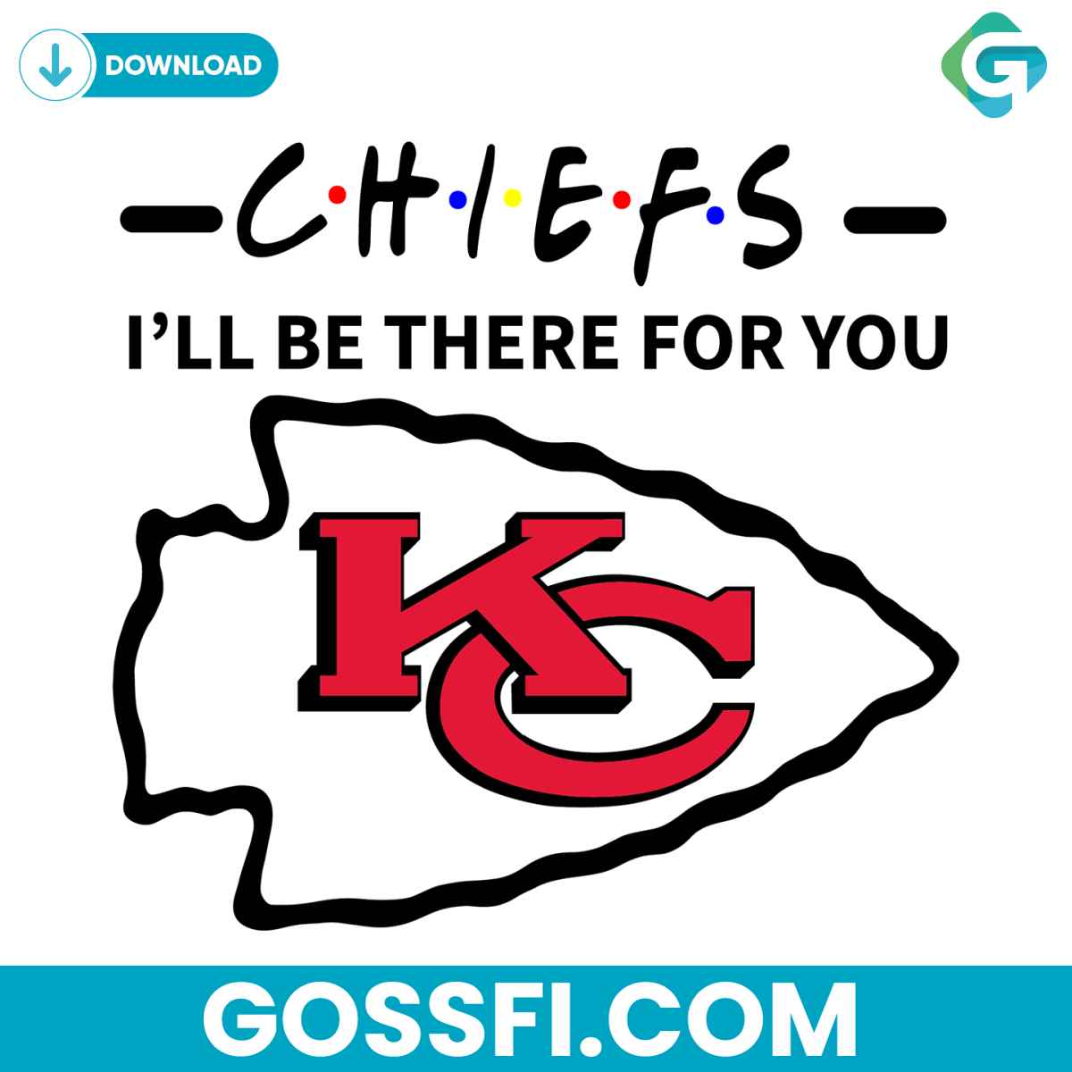 chiefs-i-will-be-there-for-you-svg-digital-download