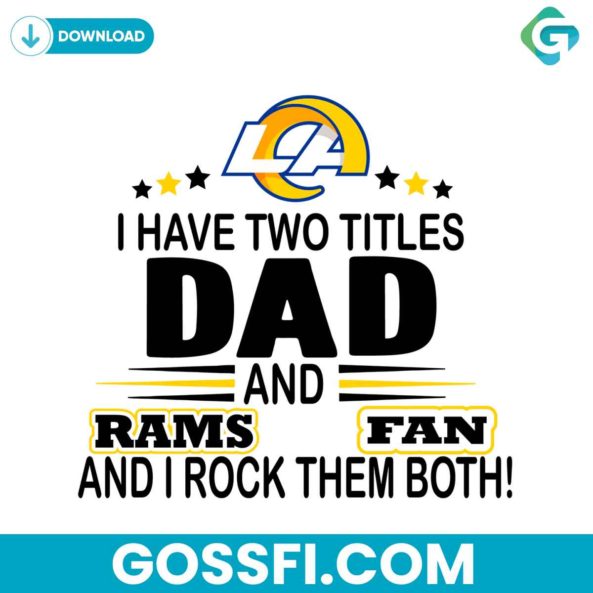 i-have-two-titles-dad-and-rams-fan-and-i-rock-them-both-svg