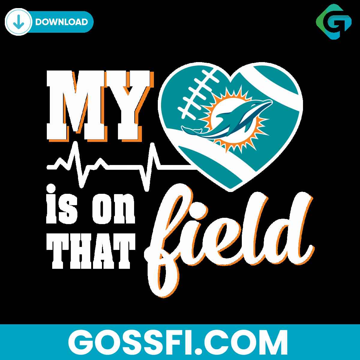 my-heart-is-on-that-field-miami-dolphins-svg