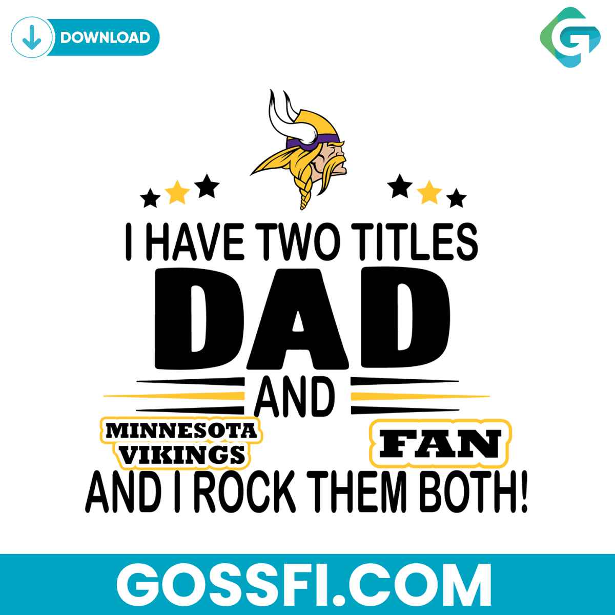 i-have-two-titles-dad-and-vikings-fan-and-i-rock-them-both-svg