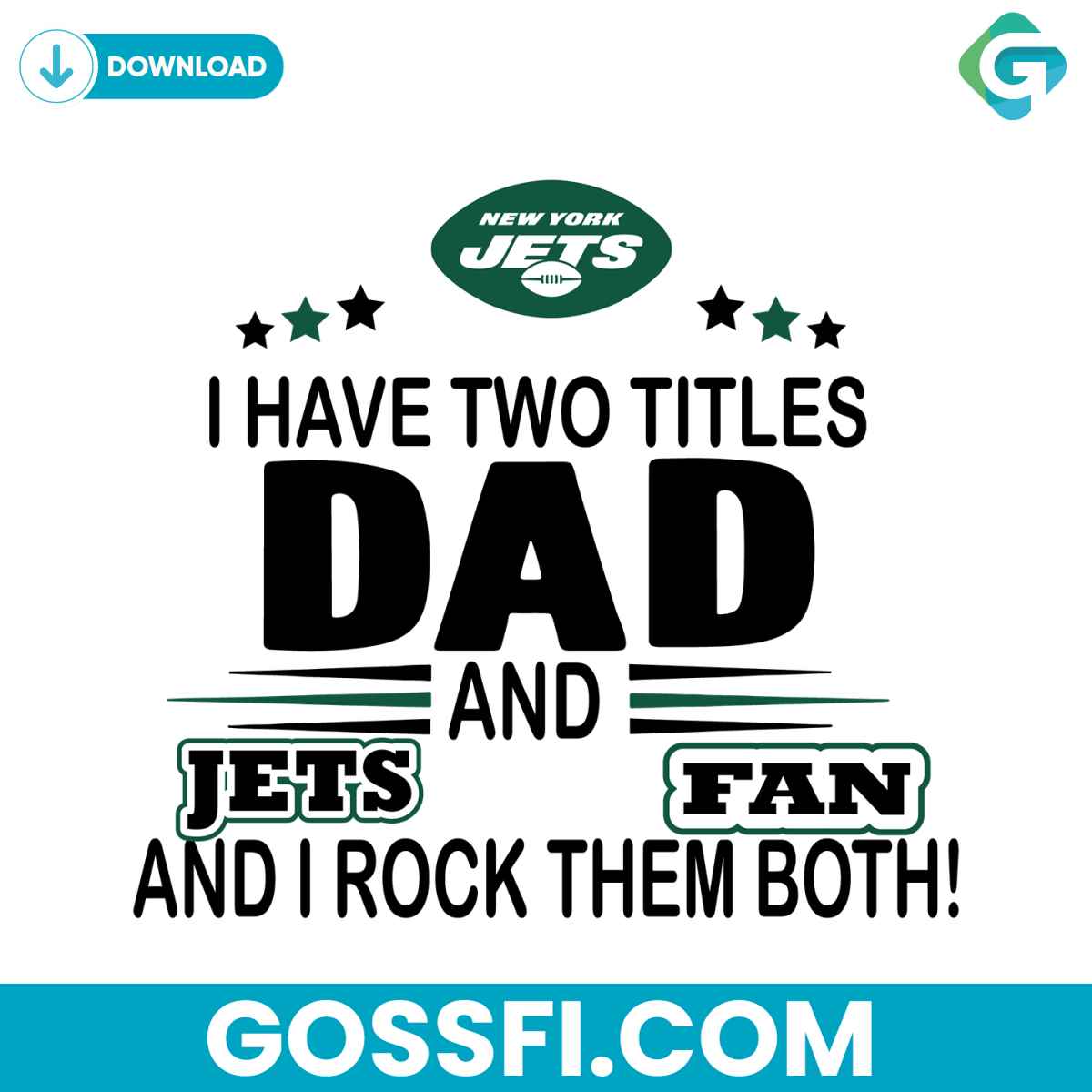 i-have-two-titles-dad-and-jets-fan-and-i-rock-them-both-svg