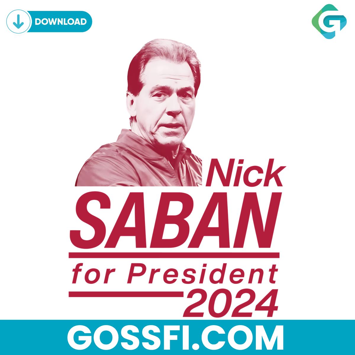 nick-saban-for-president-2024-alabama-roll-tide-png