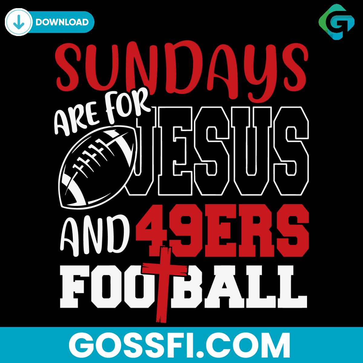 sundays-are-for-jesus-and-49ers-football-svg