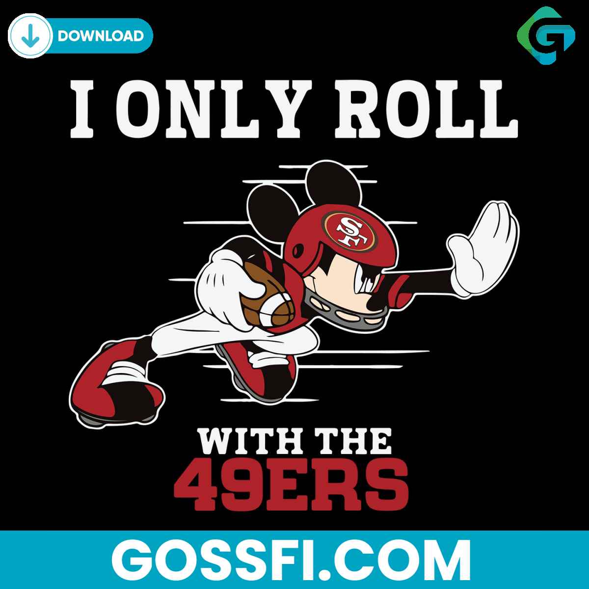 i-only-roll-with-the-49ers-svg-digital-download