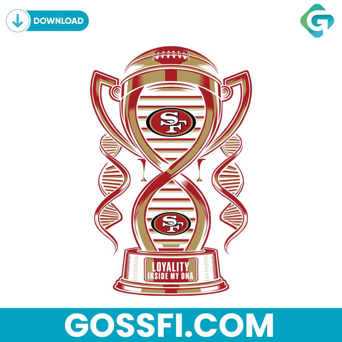 trophy-san-francisco-49ers-loyalty-inside-my-dna-svg