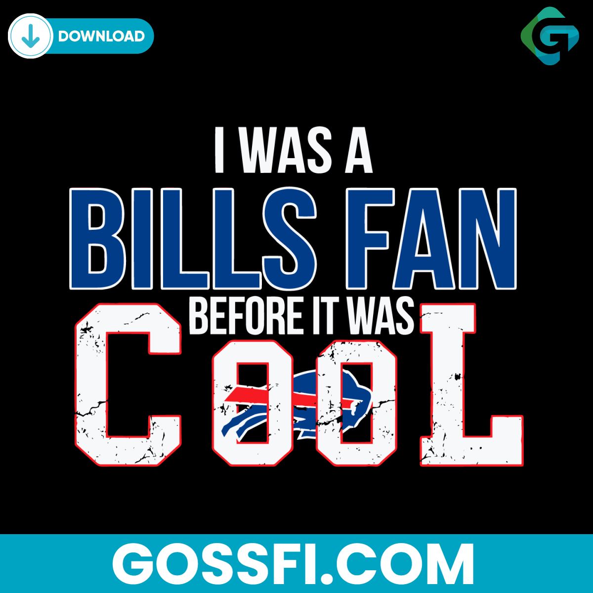 i-was-a-bills-fan-before-it-was-cool-buffalo-football-svg