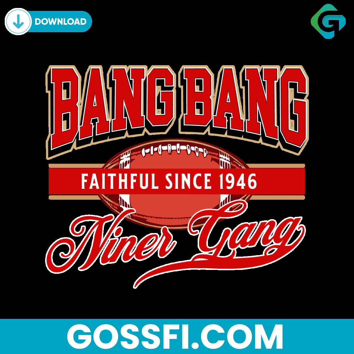 bang-bang-niner-gang-faithful-since-1946-svg