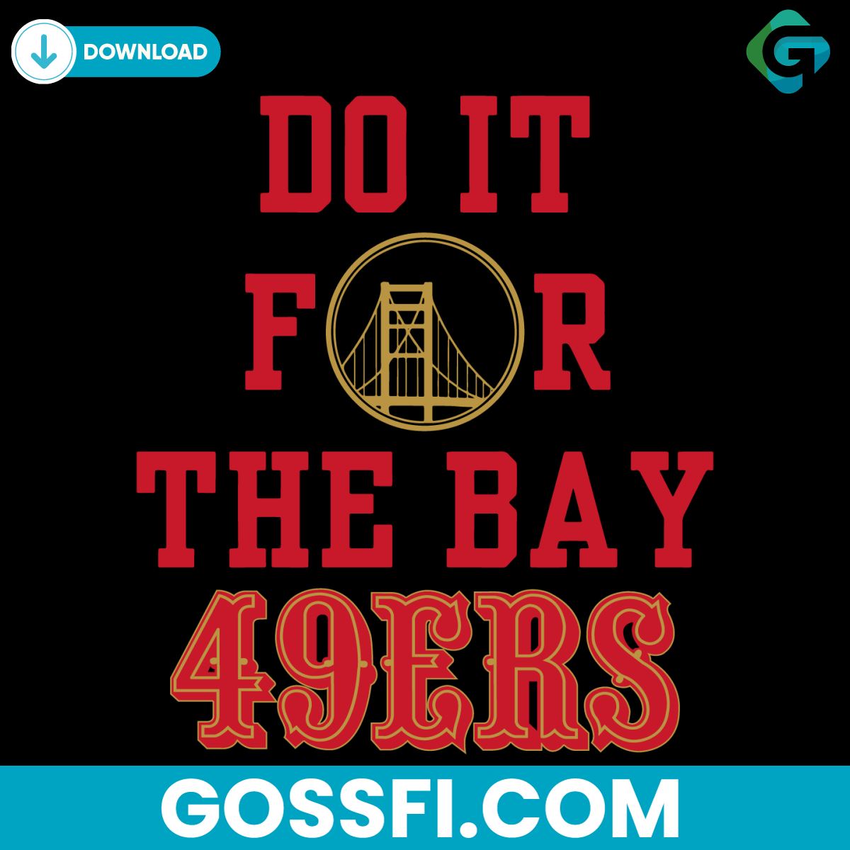 do-it-for-the-bay-49ers-svg-digital-download