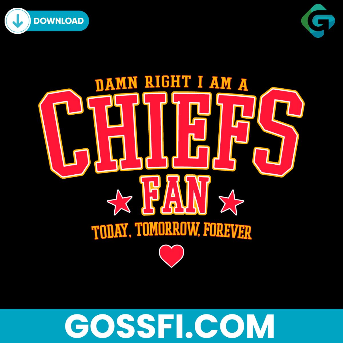 damn-right-i-am-a-chiefs-fan-today-tomorrow-forever-svg