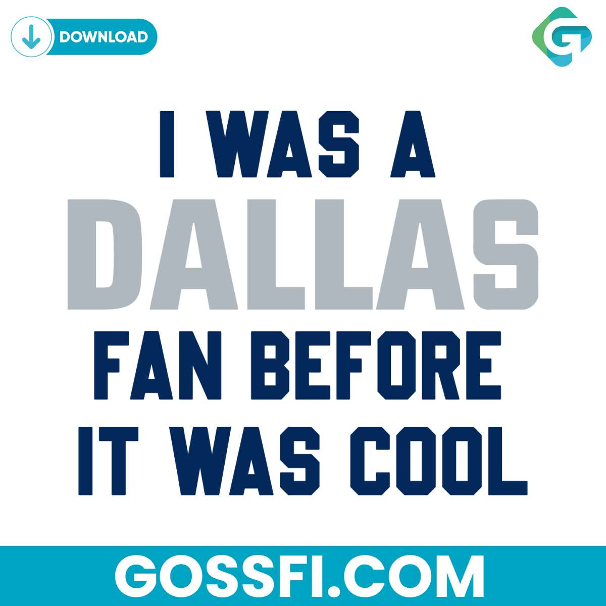 i-was-a-dallas-fan-before-it-was-cool-svg-digital-download