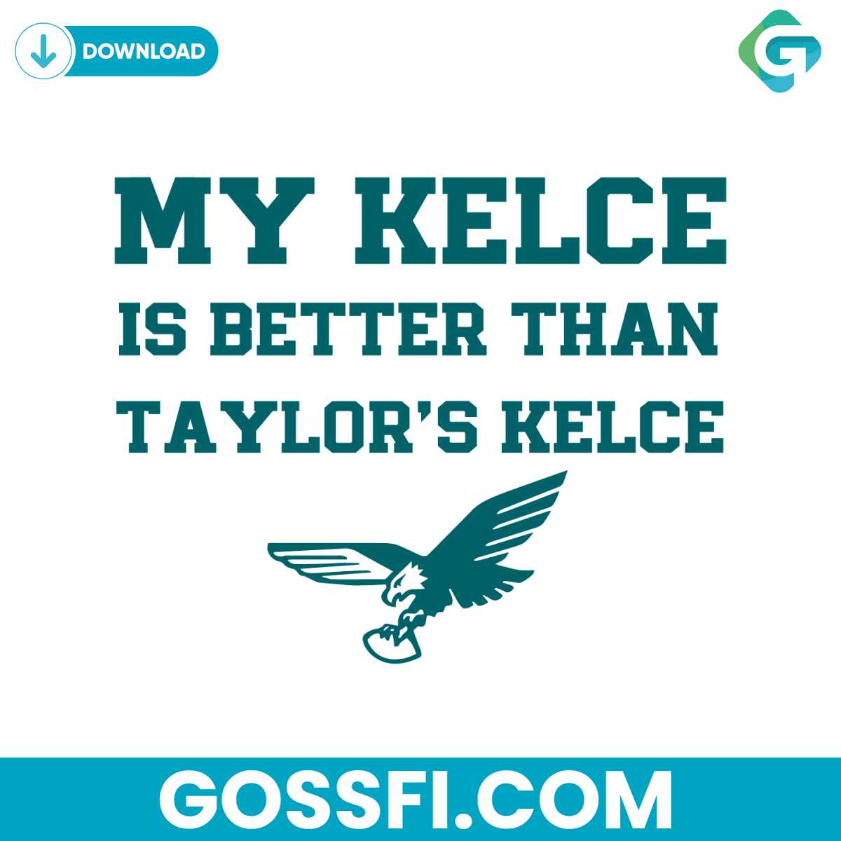 my-kelce-is-better-than-taylors-kelce-svg-digital-download