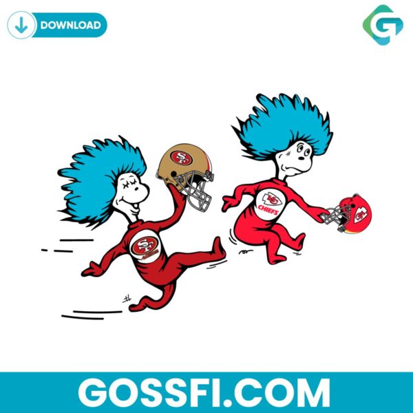 funny-dr-seuss-san-francisco-49ers-kick-kansas-city-chiefs-svg