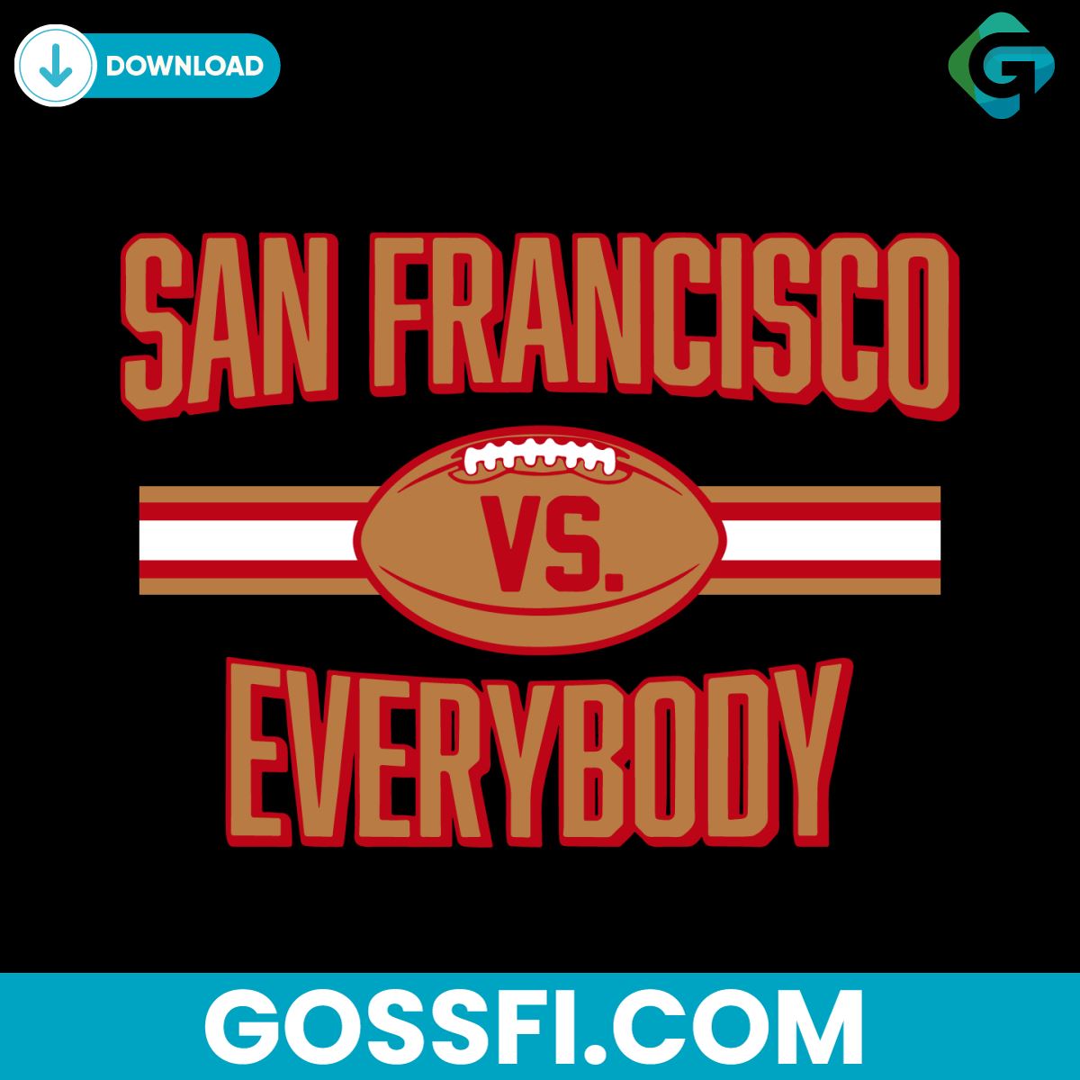 san-francisco-vs-everybody-football-svg-digital-download