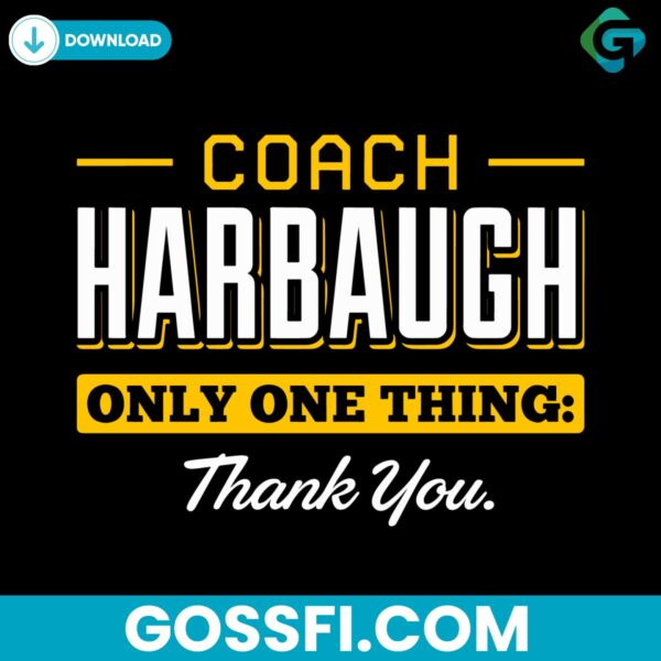 coach-harbaugh-only-one-thing-thank-you-svg-michigan-svg