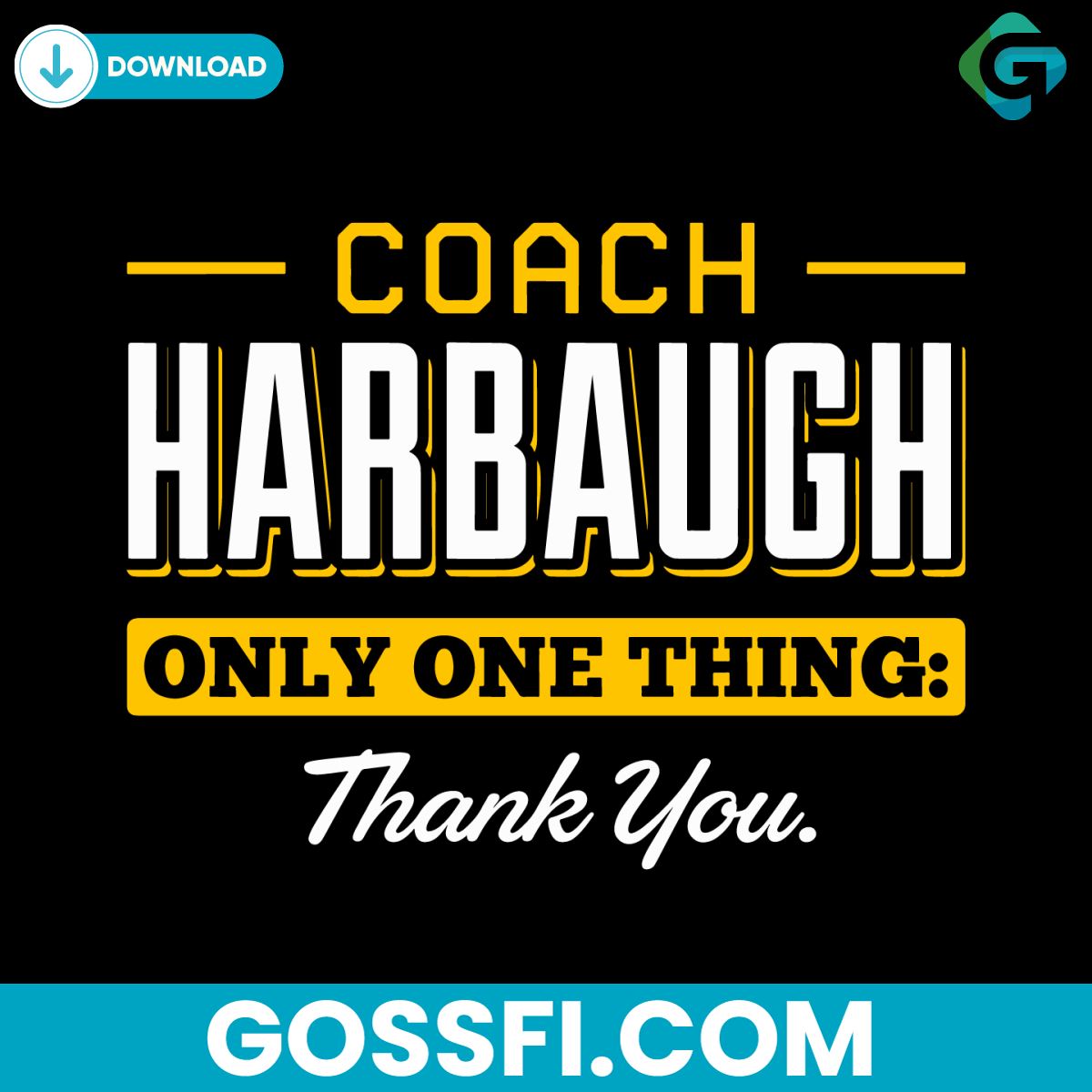 coach-harbaugh-only-one-thing-thank-you-svg-michigan-svg