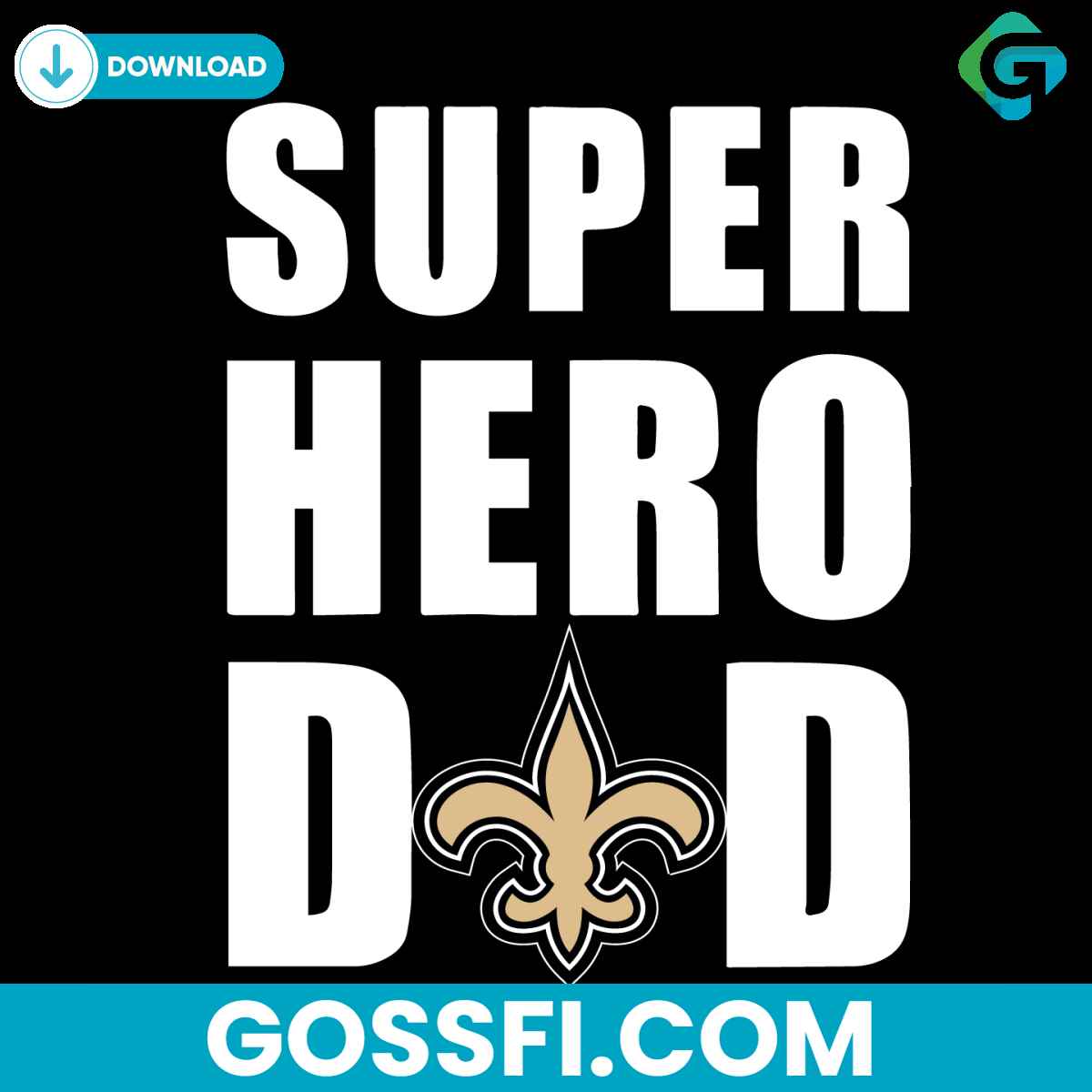 super-hero-dad-new-orleans-saints-svg