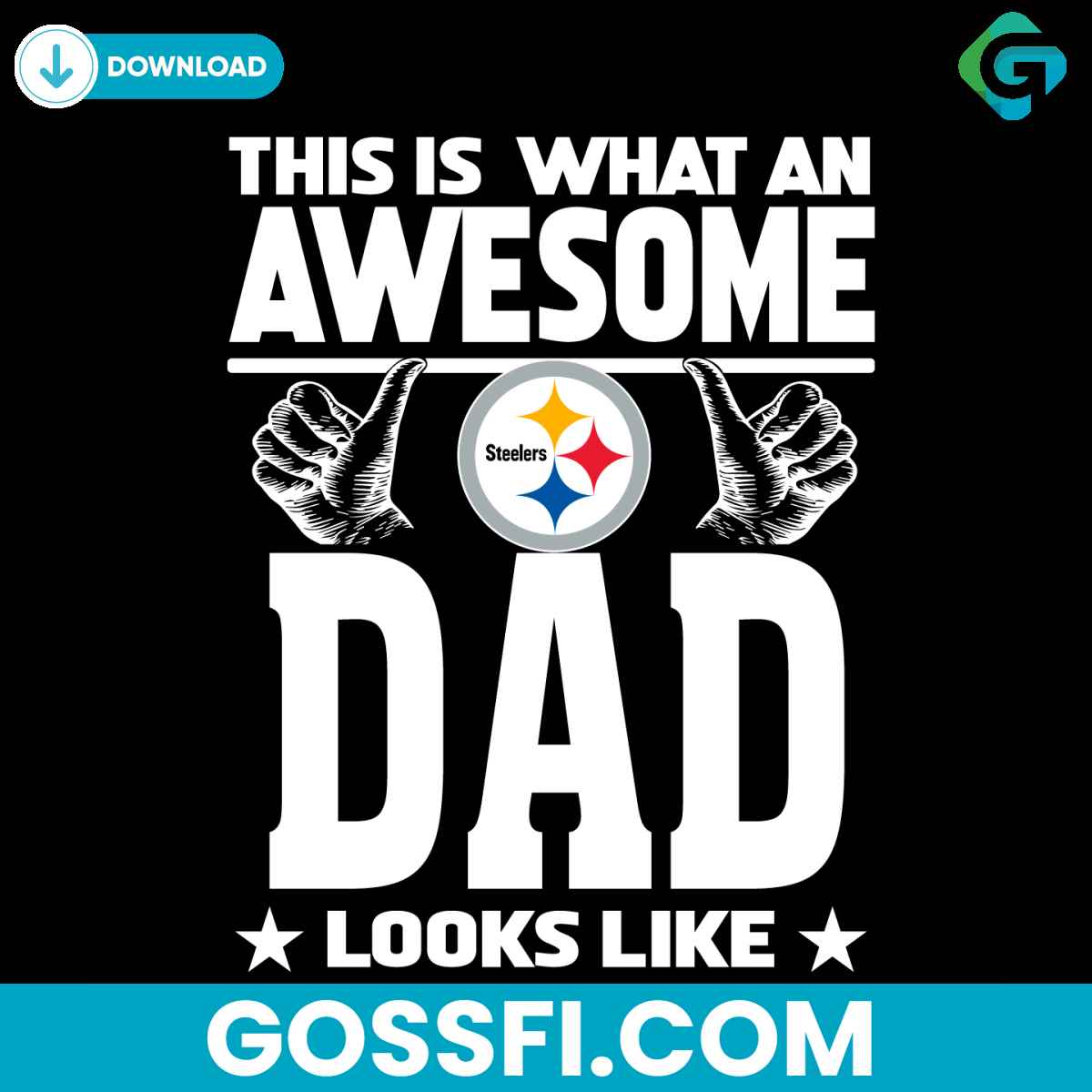 this-is-what-an-awesome-pittsburgh-steelers-dad-looks-like-svg