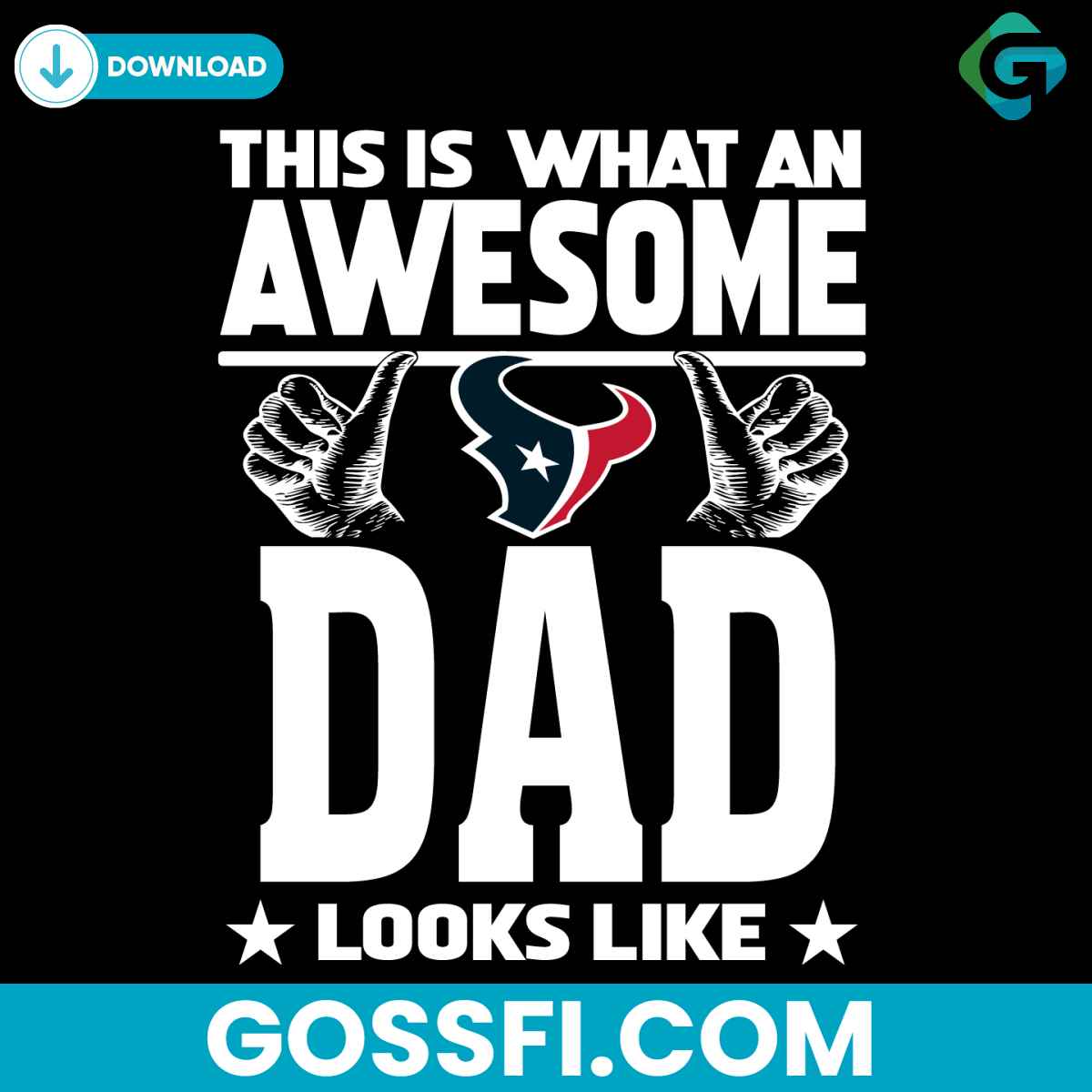 this-is-what-an-awesome-houston-texans-dad-looks-like-svg