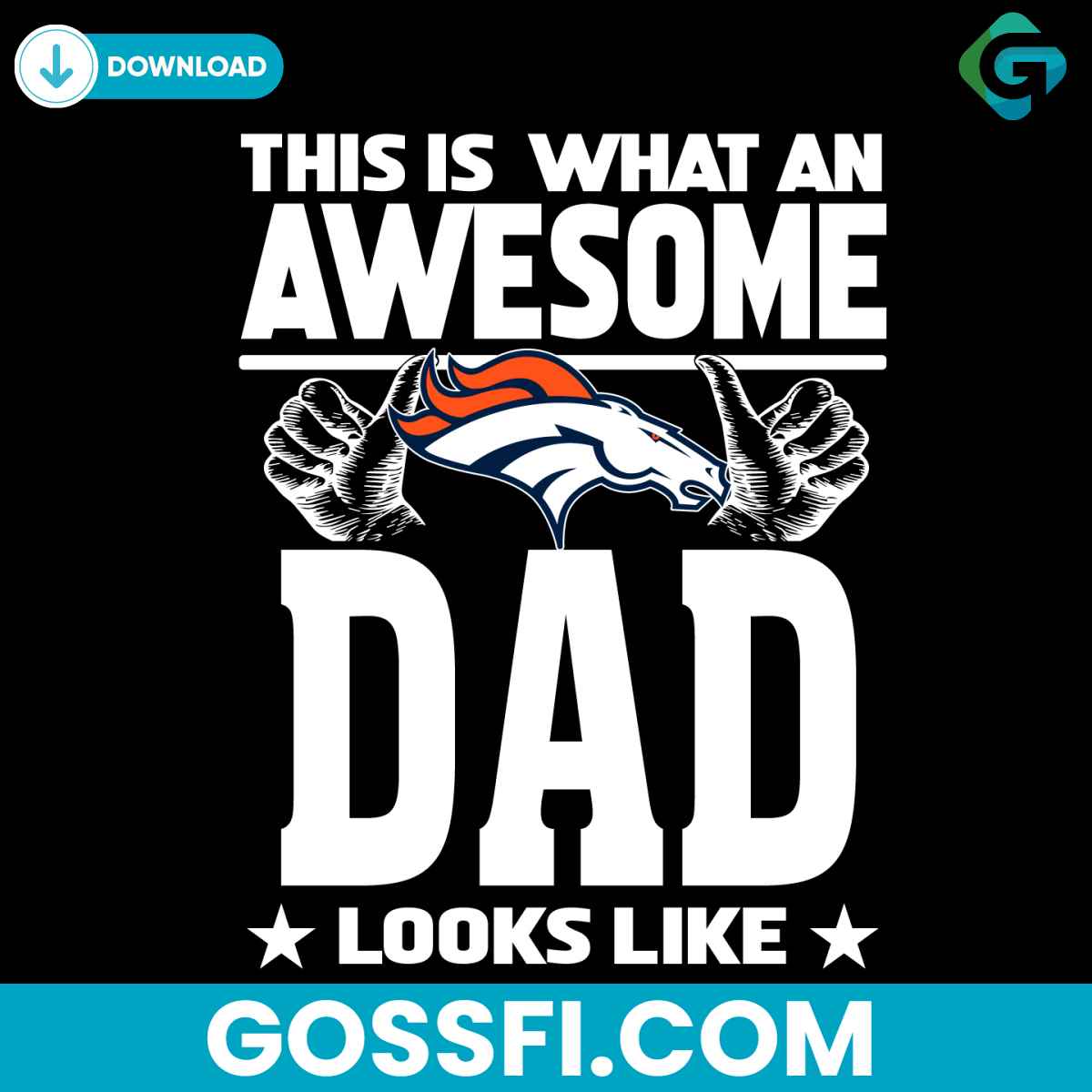 this-is-what-an-awesome-denver-broncos-dad-looks-like-svg