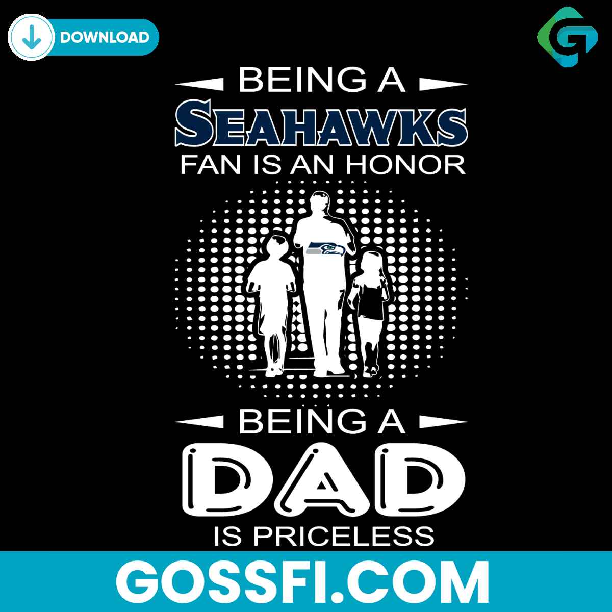 being-a-seahawks-fan-is-an-honor-being-a-dad-is-priceless-svg