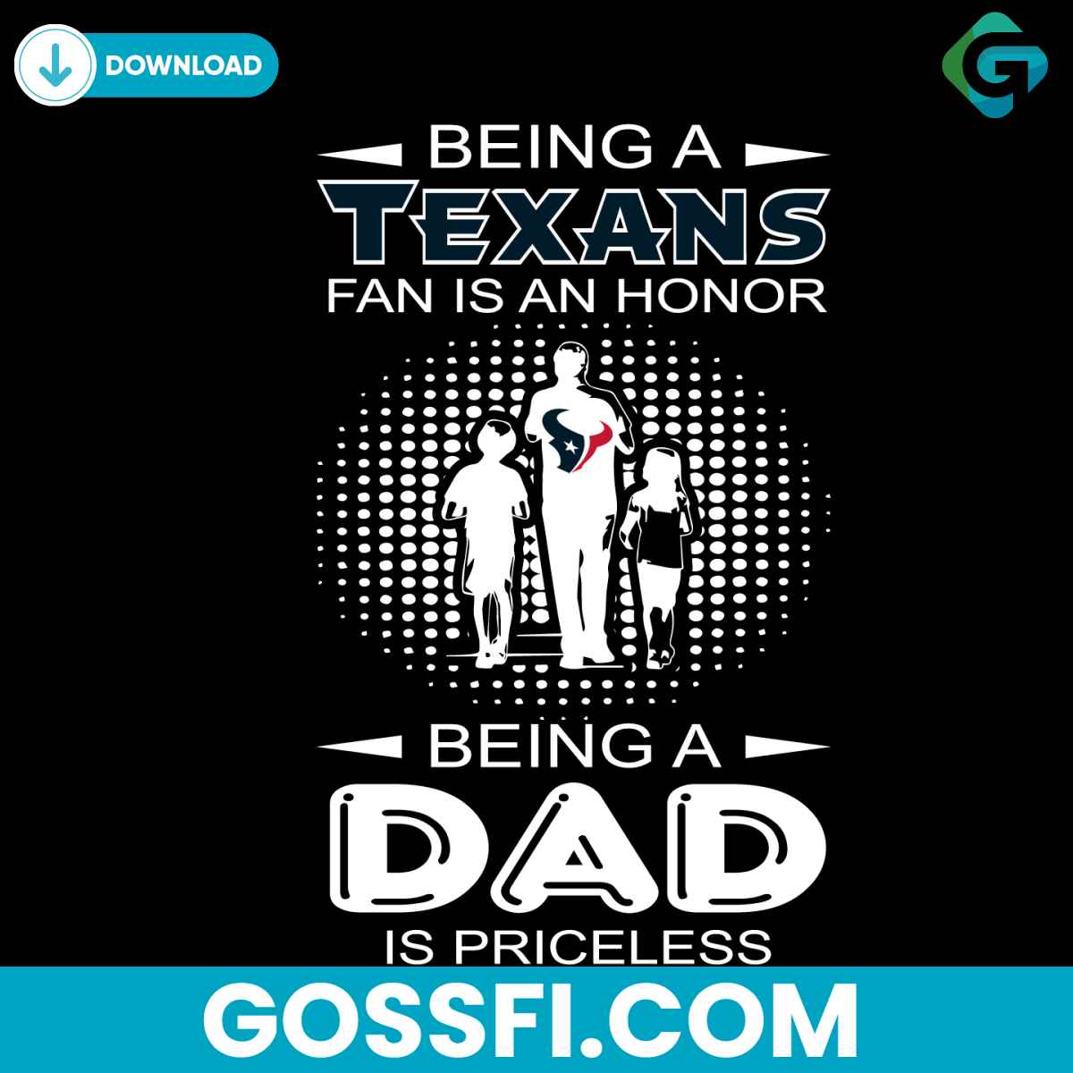 being-a-texans-fan-is-an-honor-being-a-dad-is-priceless-svg