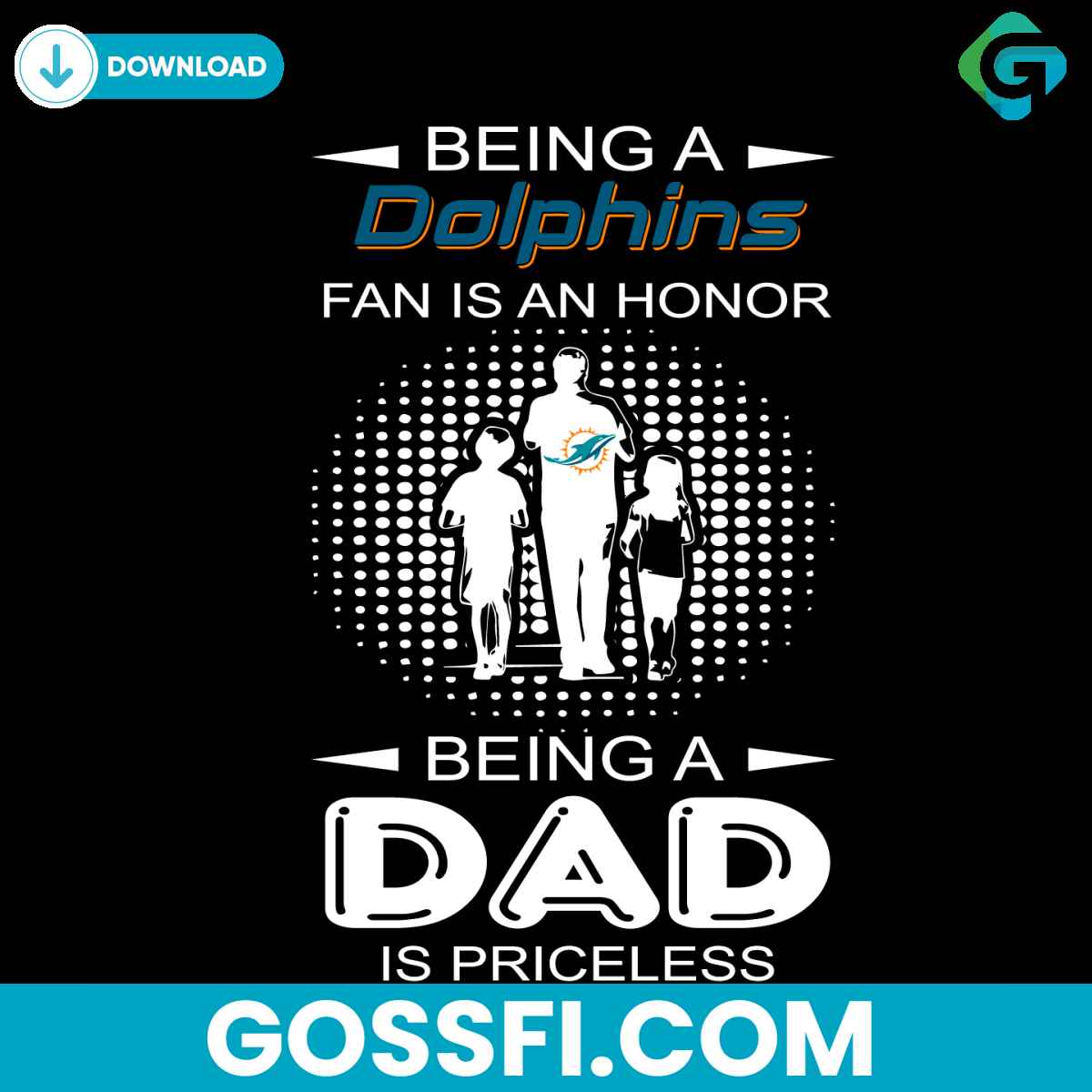 being-a-dolphins-fan-is-an-honor-being-a-dad-is-priceless-svg