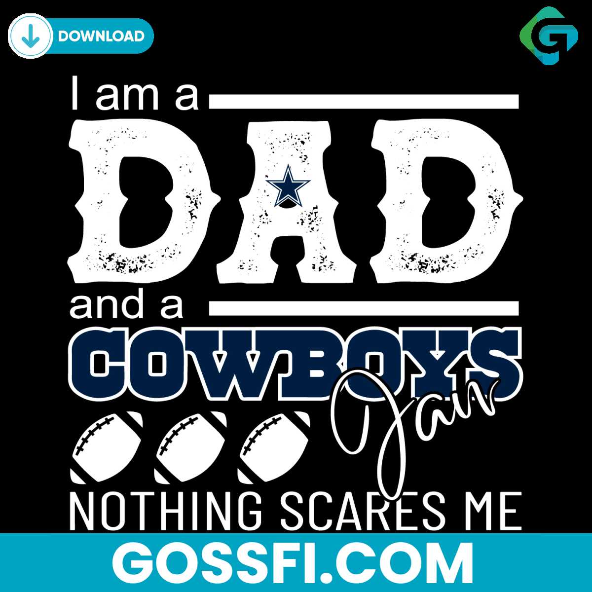 im-a-dad-and-a-cowboys-fan-nothing-scares-me-svg