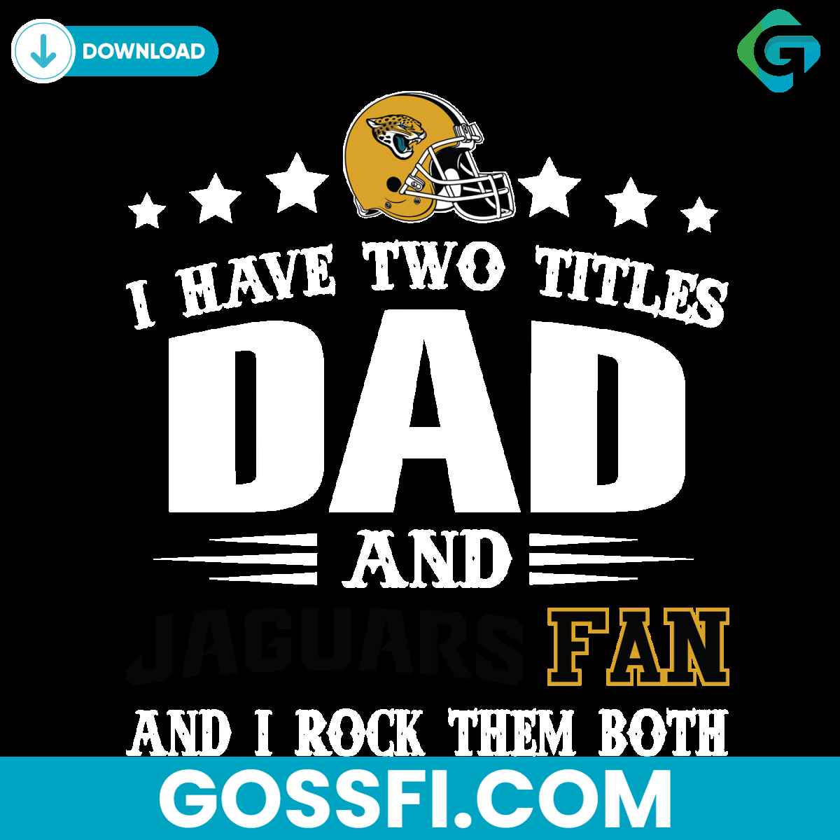 i-have-two-titles-dad-and-jaguars-fan-svg