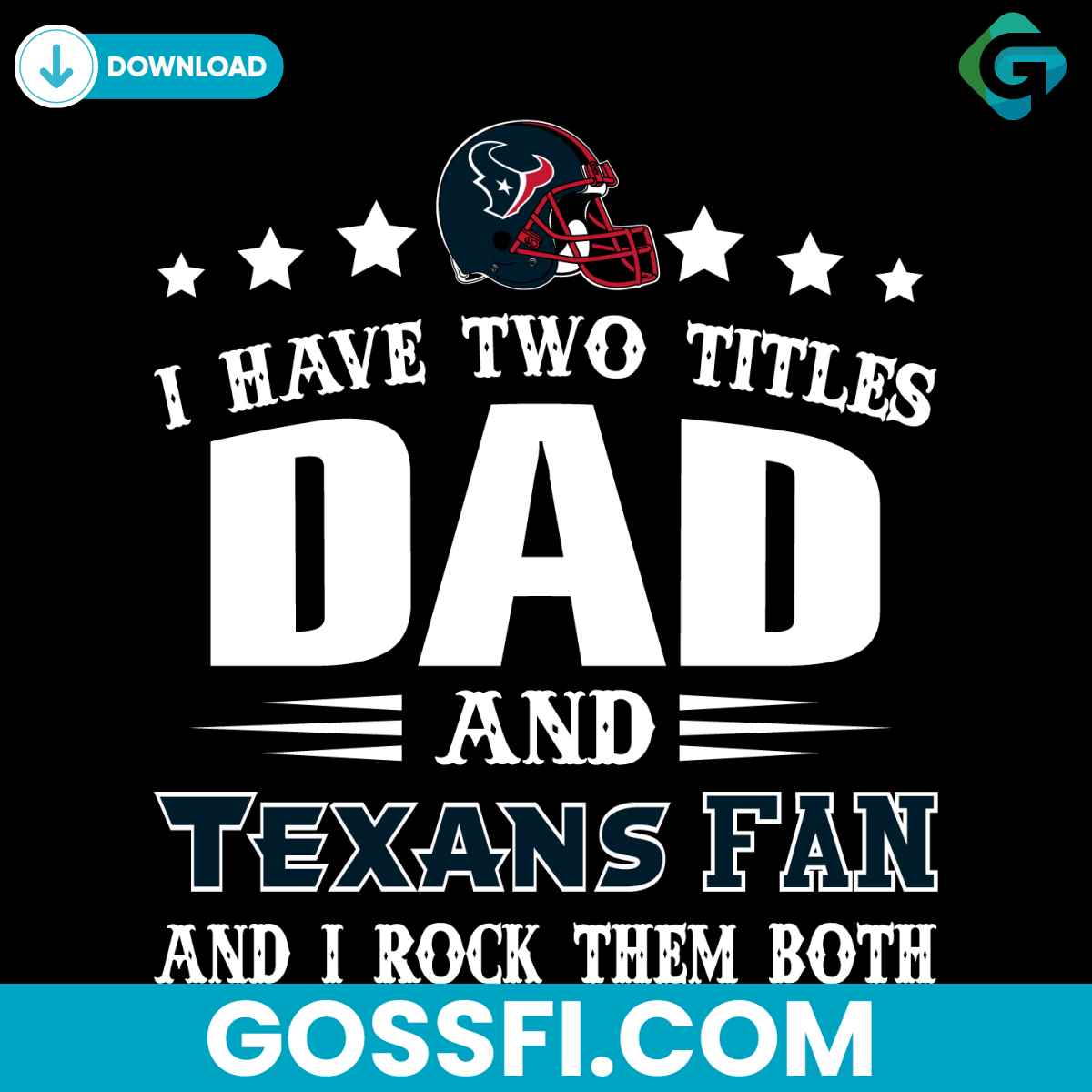 i-have-two-titles-dad-and-texans-fan-svg