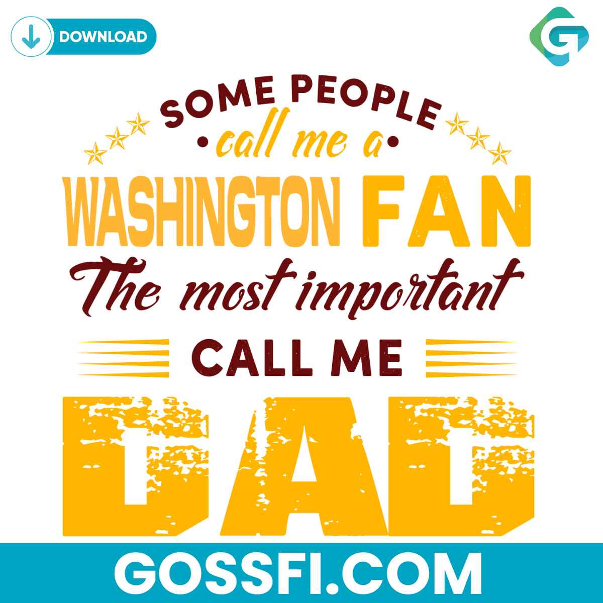 some-people-call-me-a-washington-fan-the-most-important-call-me-dad-svg