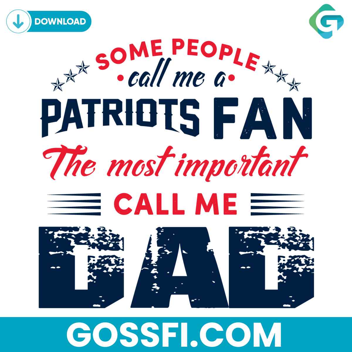 some-people-call-me-a-patriots-fan-the-most-important-call-me-dad-svg