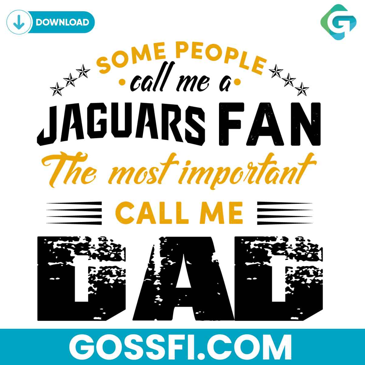 some-people-call-me-a-jaguars-fan-the-most-important-call-me-dad-svg