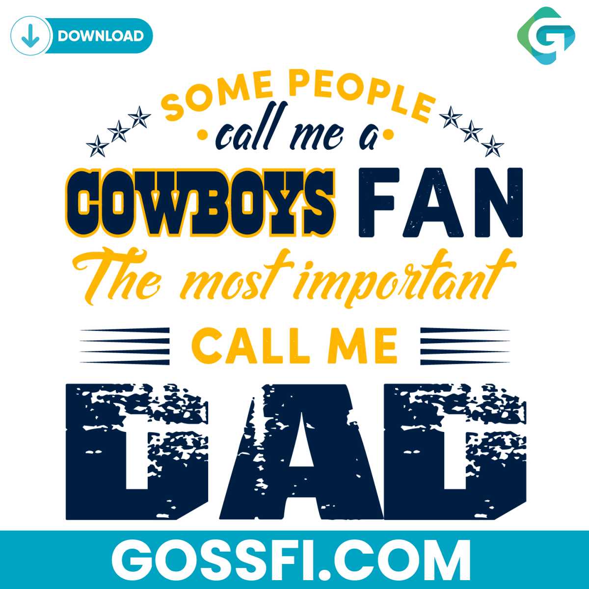 some-people-call-me-a-cowboys-fan-the-most-important-call-me-dad-svg