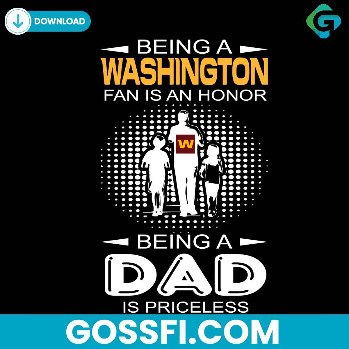 being-a-washington-fan-is-an-honor-being-a-dad-is-priceless-svg