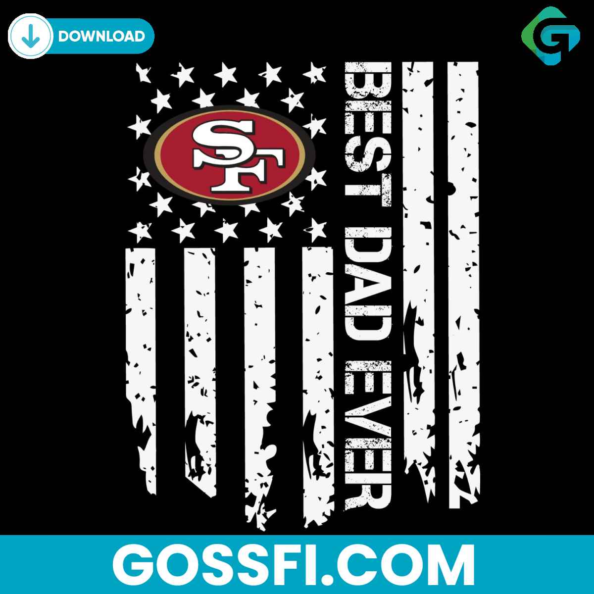 san-francisco-49ers-best-dad-ever-american-flag-svg