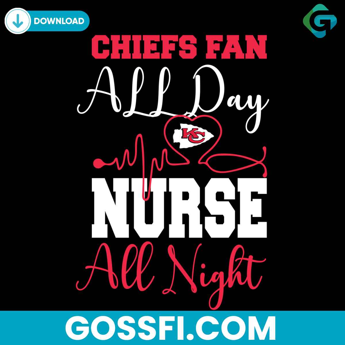 chiefs-fan-all-day-nurse-all-night-svg
