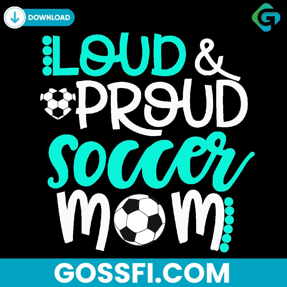 loud-and-proud-soccer-mom-teal-and-white-svg
