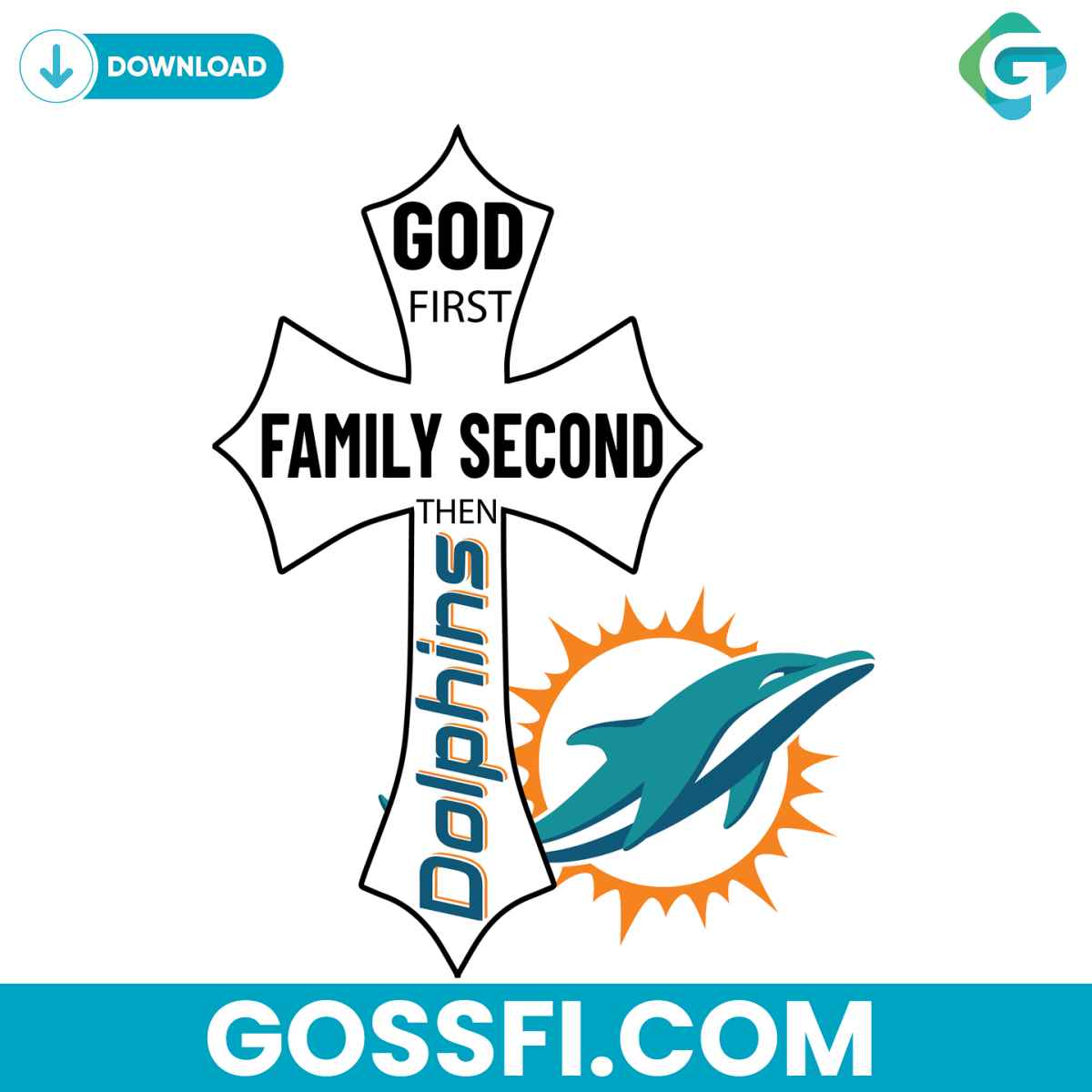 god-first-family-second-then-dolphins-svg