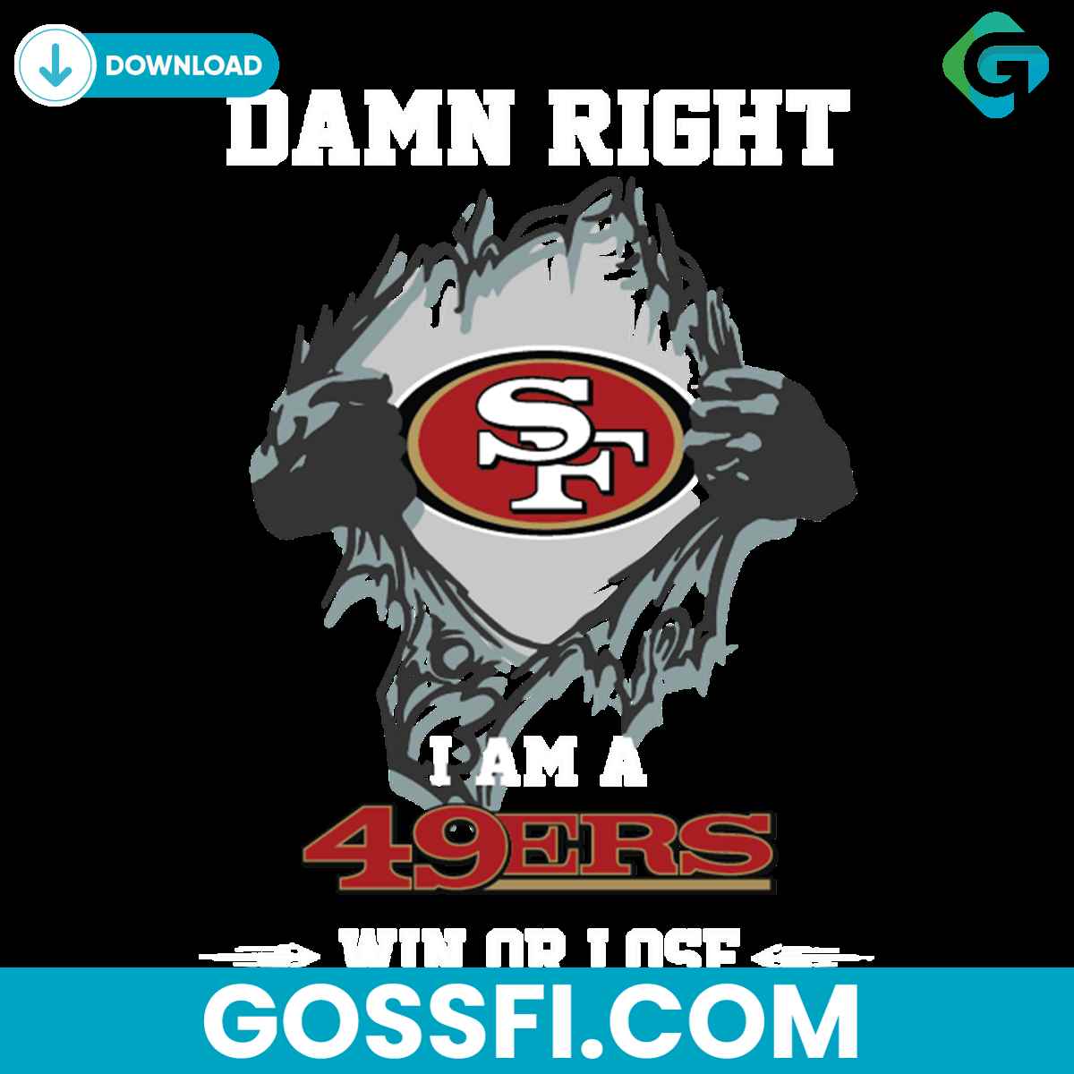 damn-right-i-am-a-49ers-win-or-lose-svg