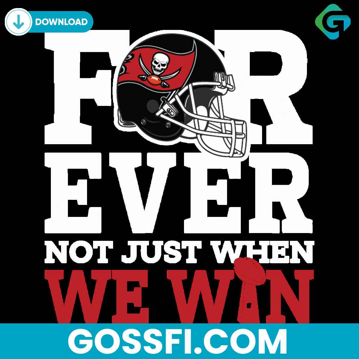 forever-not-just-when-we-win-buccaneers-svg